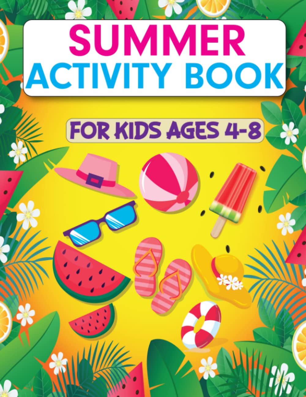 Summer Activity Book for Kids Age 4-8 (Dot to Dot, Coloring, Mazes, Spot the Difference, Word Search, and Count & Number Tracing Activity)